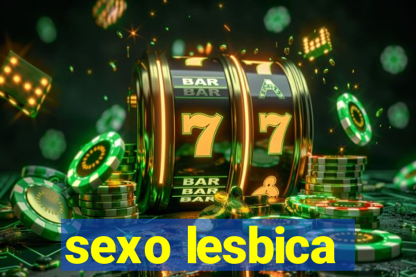 sexo lesbica